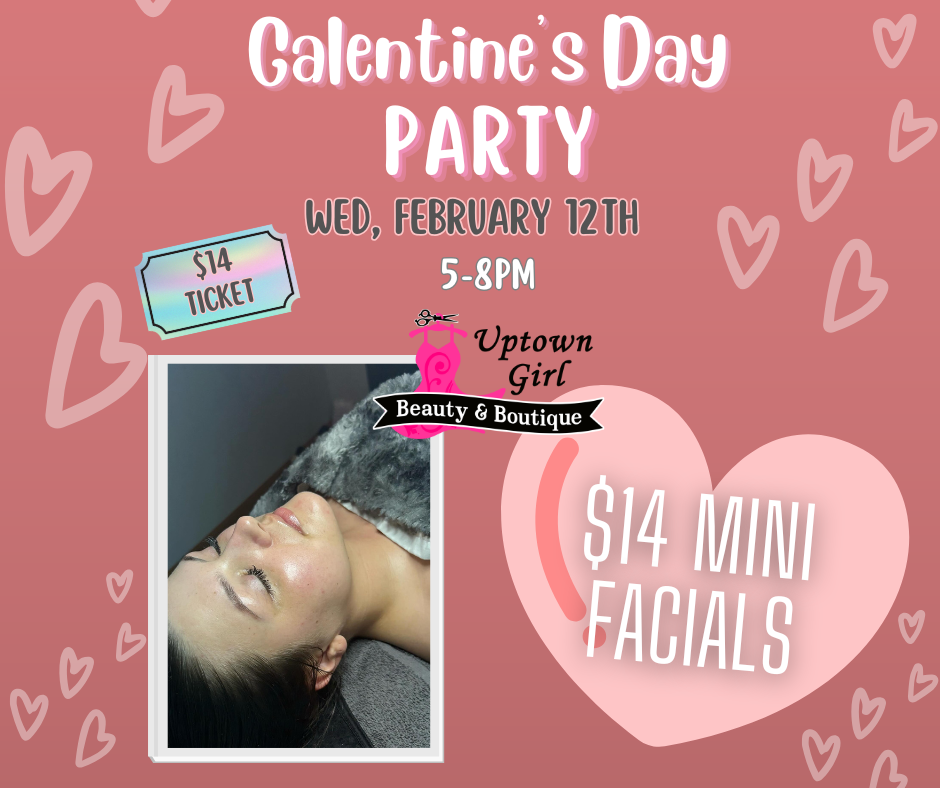 Galentine's Day Party - Wednesday, February 12th - Uptown Girl Beauty & Boutique