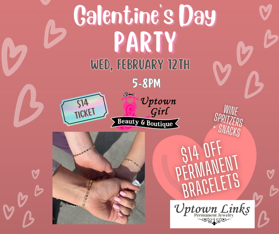 Galentine's Day Party - Wednesday, February 12th - Uptown Girl Beauty & Boutique